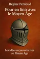 Couverture de 'Pour en finir avec le moyen age'