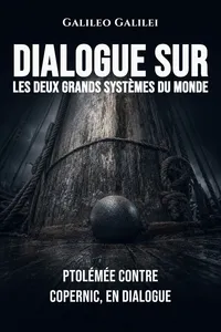 Dialogue sur les deux grands systèmes du monde