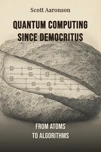 Quantum Computing Since Democritus