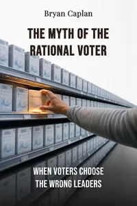 The Myth of the Rational Voter