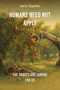 Humans Need Not Apply
