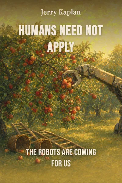 Humans Need Not Apply