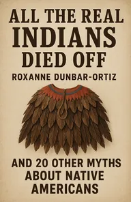 Cover of 'All the real indians died off'