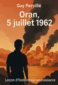 Couverture de 'Oran 5 juillet 1962'