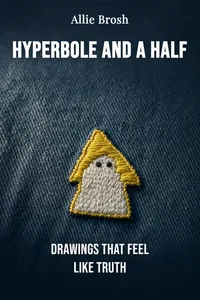 Hyperbole and a Half