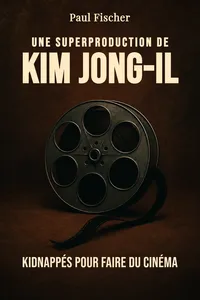 Une superproduction de Kim Jong-il