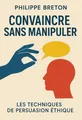 Couverture de 'Convaincre sans manipuler'