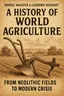 Cover of 'A history of world agriculture'