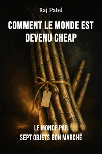 Comment le monde est devenu cheap