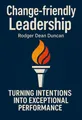 Cover of 'Change friendly leadership'