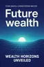 Cover of 'Future wealth'