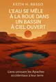 Couverture de 'Leau se mele a la boue dans un bassin a ciel ouvert'