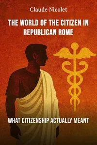 The World of the Citizen in Republican Rome