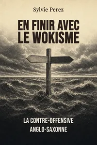 EN FINIR AVEC LE WOKISME