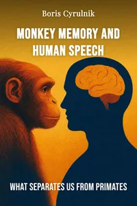 Monkey Memory and Human Speech