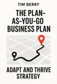 Cover of 'The plan as you go business plan'
