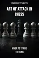 Art of Attack in Chess