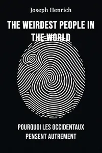 The WEIRDest People in the World