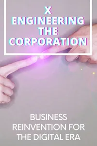 Cover of 'X engineering the corporation'