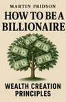 Cover of 'How to be a billionaire'