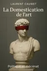 Couverture de 'La domestication de lart'