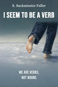 I Seem To Be a Verb