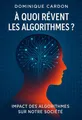 Couverture de 'A quoi revent les algorithmes'