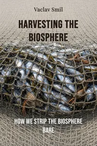 Harvesting the Biosphere