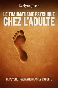 Le traumatisme psychique chez l'adulte
