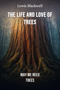 The Life and Love of Trees
