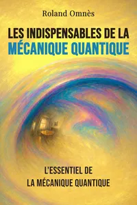 Les Indispensables de la mécanique quantique