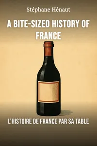 A Bite-Sized History of France