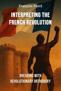 Interpreting the French Revolution