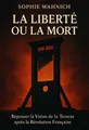 Couverture de 'La liberte ou la mort'