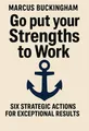 Cover of 'Go put your strengths to work'