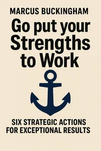 Cover of 'Go put your strengths to work'