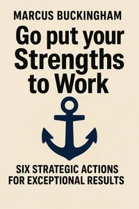 Cover of 'Go put your strengths to work'