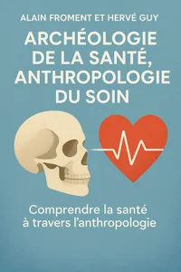 Couverture de 'Archeologie de la sante anthropologie du soin'