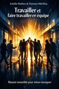 Couverture de 'Travailler et faire travailler en equipe'