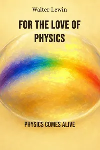 For the Love of Physics