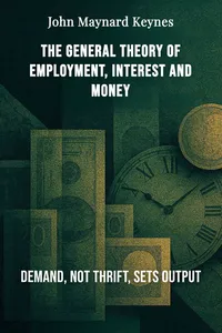 The General Theory of Employment, Interest and Money