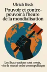 Couverture de 'Pouvoir et contre pouvoir a lheure de la mondialisation'