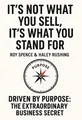 Cover of 'Its not what you sell its what you stand for'