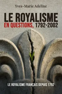 Le royalisme en questions, 1792-2002