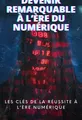 Couverture de 'Devenir remarquable a lere du numerique'
