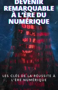 Couverture de 'Devenir remarquable a lere du numerique'