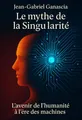 Couverture de 'Le mythe de la singularite'