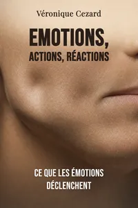 Emotions, actions, réactions