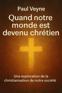 Couverture de 'Quand notre monde est devenu chretien'