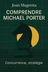 Couverture de 'Comprendre michael porter'